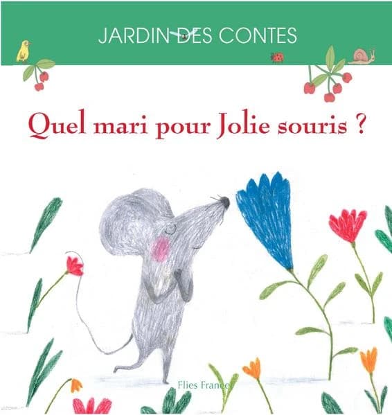 Quel mari pour Jolie Souris ? : d'après un conte japonais