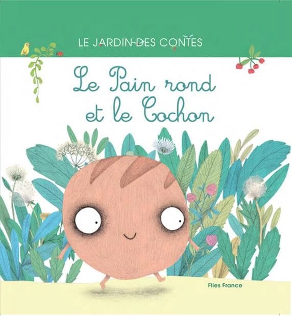 Le pain rond et le cochon : d'après un conte allemand