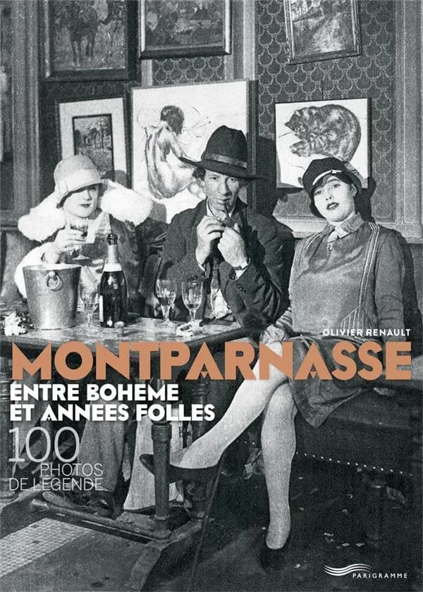 Montparnasse : entre bohème et années folles, 100 photos de légende