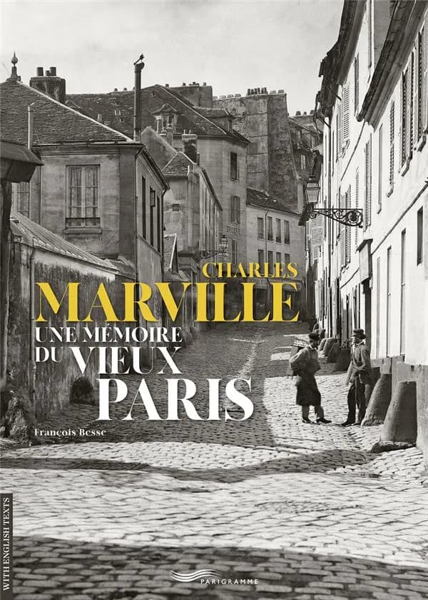 Charles Marville : une mémoire du vieux Paris