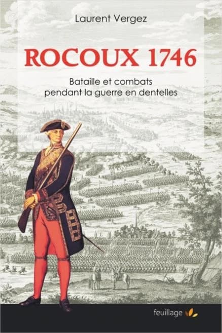 Rocoux 1746 : bataille et combats pendant la guerre en dentelles