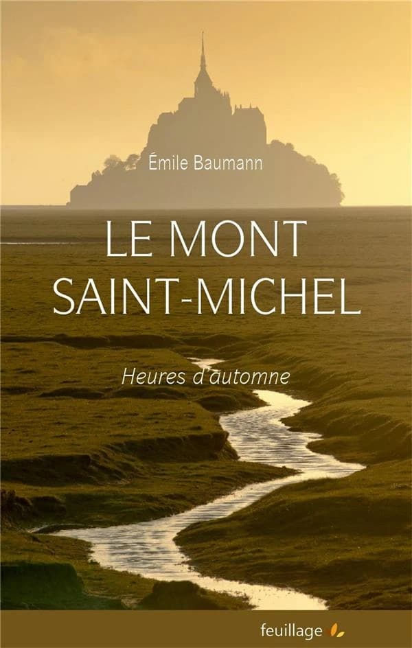Le mont-Saint-Michel. Heures d'automne