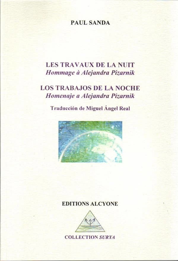 Les travaux de la nuit : hommage à Alejandra Pizarnik