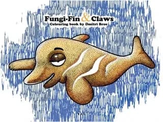 Fungi-Fin & Claws : Colouring book : [Album à colorier]