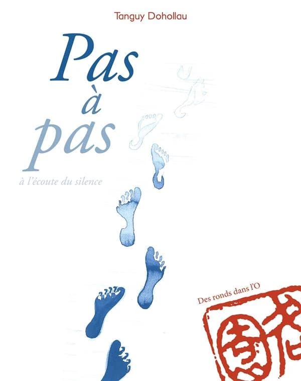 Pas à pas à l'écoute du silence