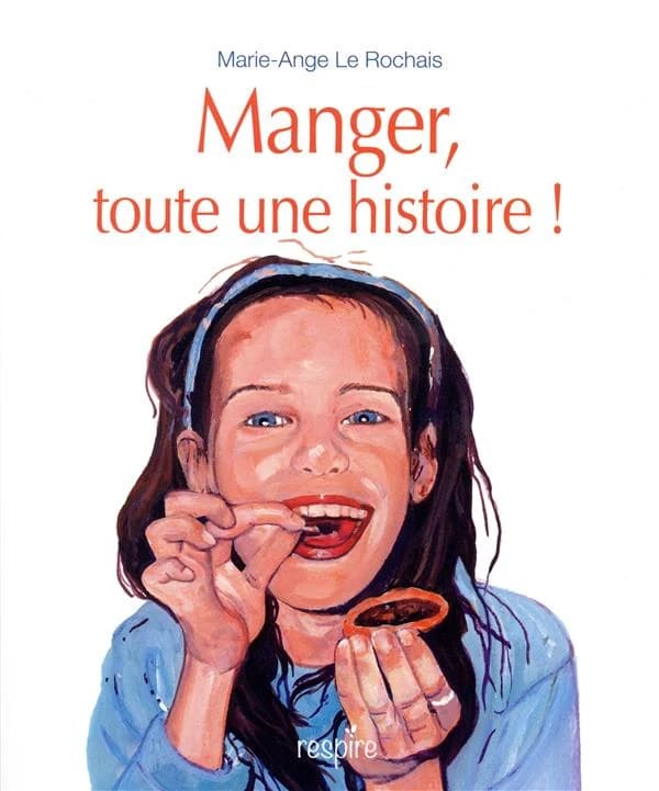 Manger, quelle histoire !