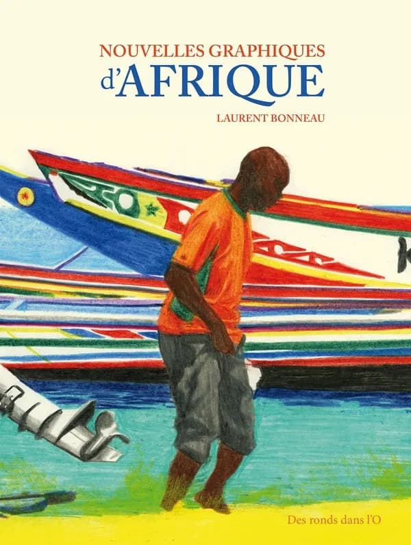 Nouvelles graphiques d'Afrique (Nouvelle éd. augmentée) Laurent Bonneau