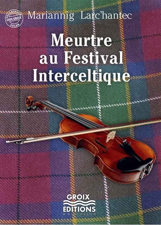 Meurtre au Festival interceltique : polar