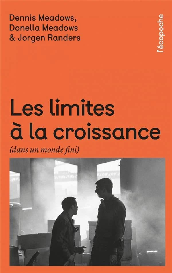 Les limites à la croissance : dans un monde fini : le rapport Meadows, 30 ans après