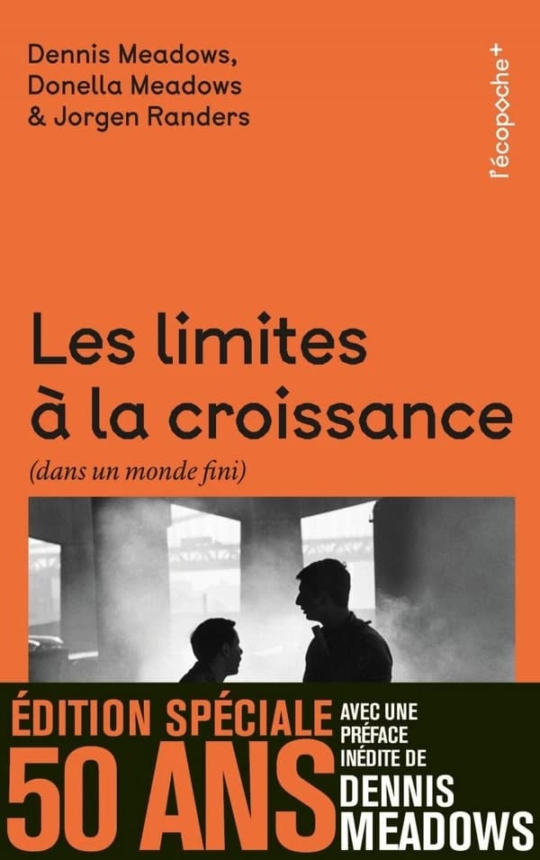 Les limites à la croissance : dans un monde fini : le rapport Meadows, 30 ans après (Éd. spéciale 50 ans avec une préface inédite) Donella Meadows, Dennis Meadows, Jorgen Randers ; traduction [de l'anglais], Agnès El Kaïm ; [préface inédite de Dennis Mead
