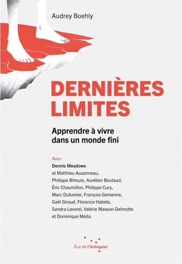 Dernières limites : apprendre à vivre dans un monde fini