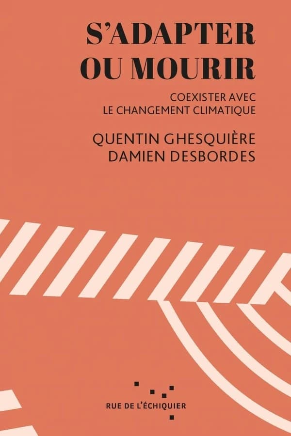 S'adapter ou mourir : coexister avec le changement climatique