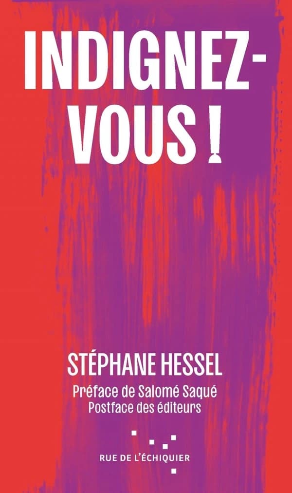 Indignez-vous ! (Nouvelle éd. revue et corrigée) Stéphane Hessel ; préface de Salomé Saqué ; postface des éditeurs, [Sylvie Crossman et Jean-Pierre Barou]