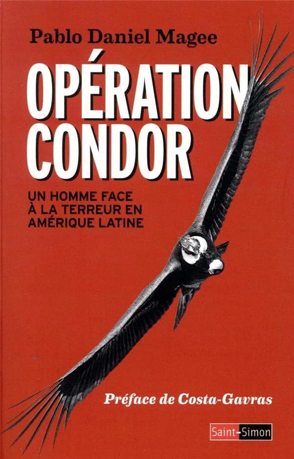 Opération Condor : un homme face à la terreur en Amérique latine