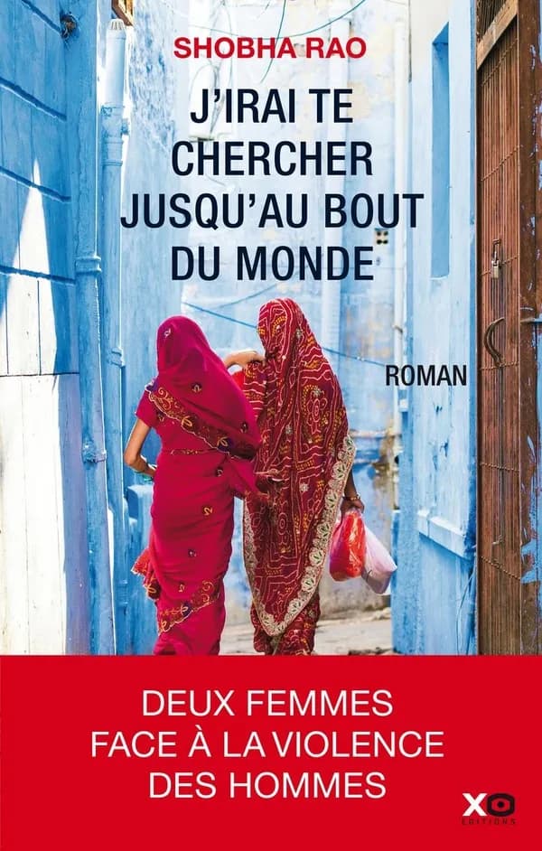 J'irai te chercher jusqu'au bout du monde : roman