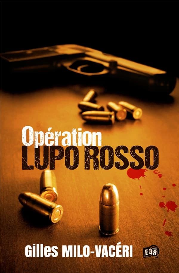 Opération Lupo rosso : roman