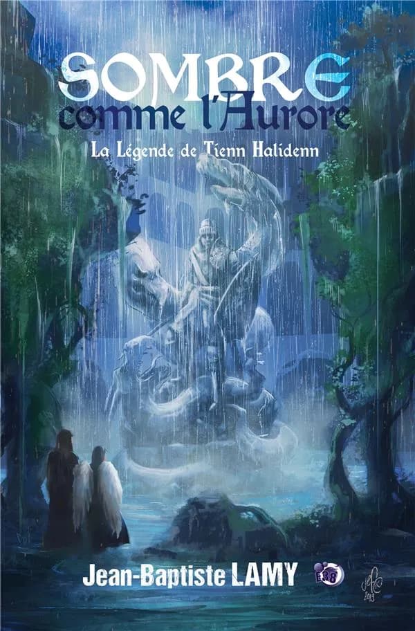 Sombre comme l'aurore : la légende de Tienn Halidenn