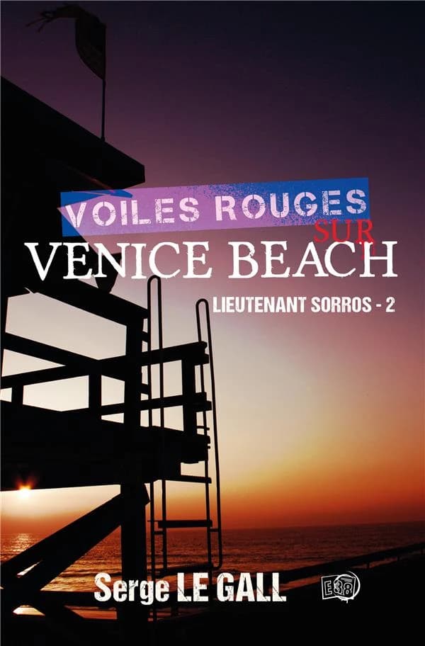 Voiles rouges sur Venice Beach : roman