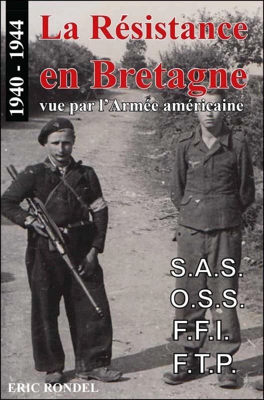La Résistance en Bretagne : vue par l'armée américaine