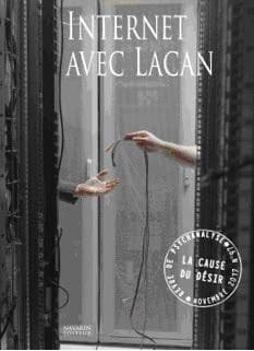 LA CAUSE DU DESIR n.97 : Internet avec Lacan