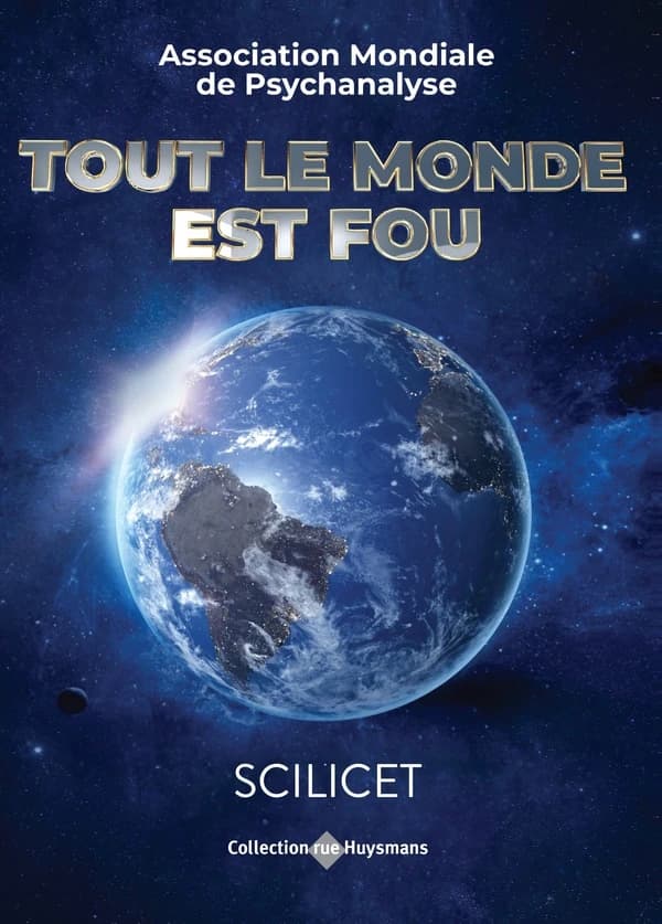 Tout le monde est fou : [textes préparatoires au] XIVe Congrès de l'Association mondiale de psychanalyse, [Paris], [22-25] février 2024
