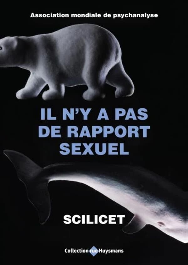 Scilicet - Il n’y a pas de rapport sexuel