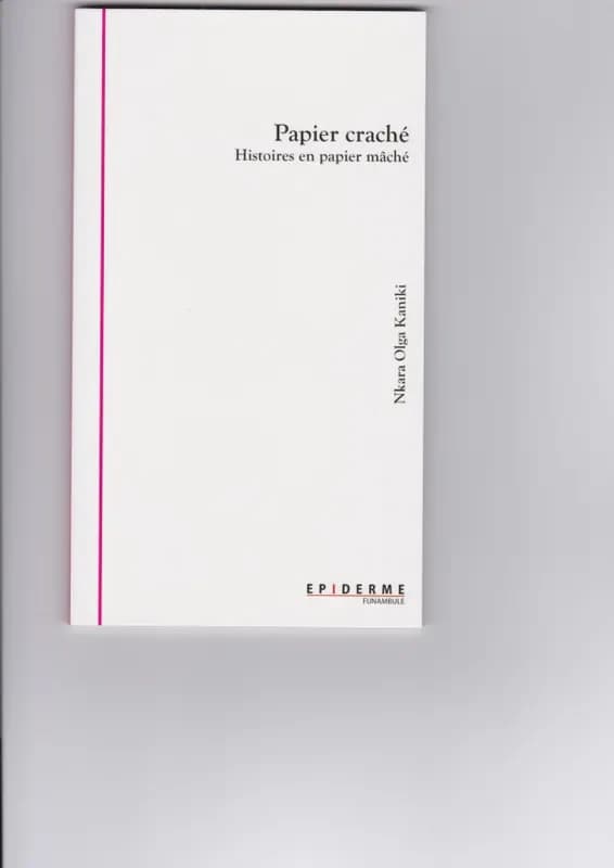 Papier craché : Nkara Olga Kaniki