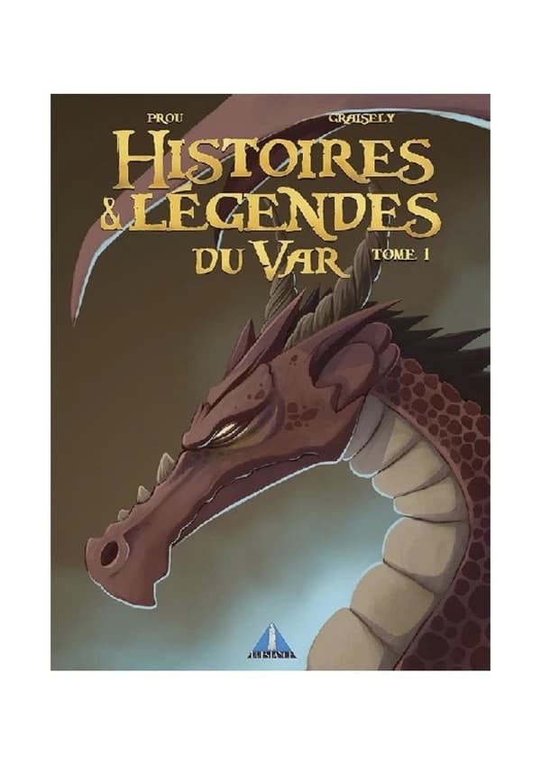 Histoires & légendes du Var. Tome 1