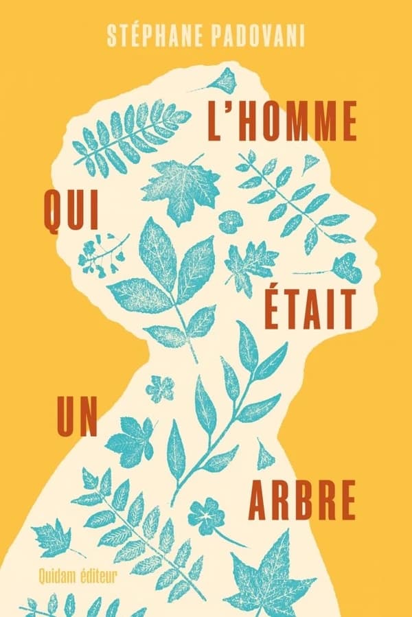 L'homme qui était un arbre : roman