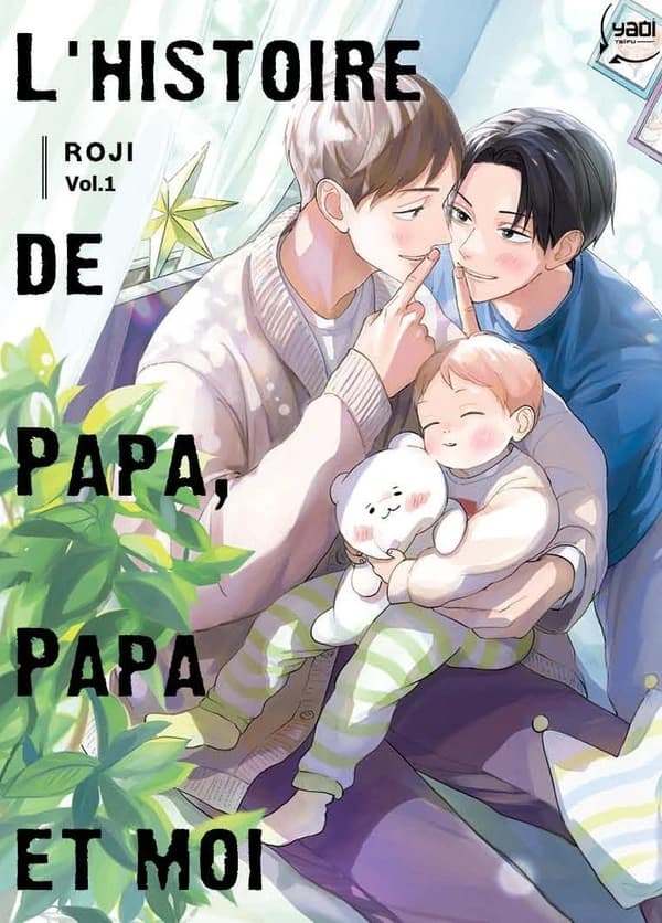L'histoire de papa, papa et moi : the story of me, daddy and daddy. [Vol. 1]
