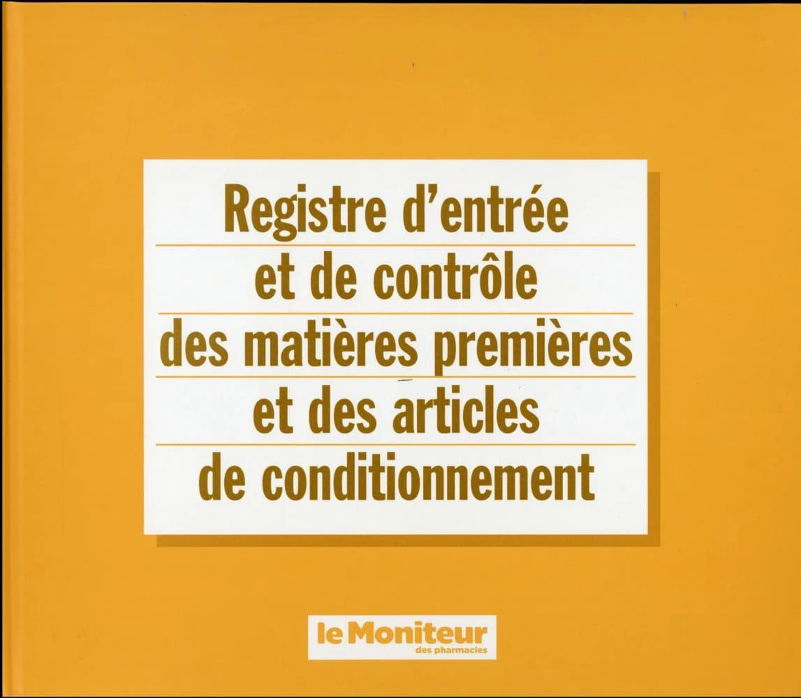 Registre d'entree et de controle des matieres premieres et des articles de conditionnement