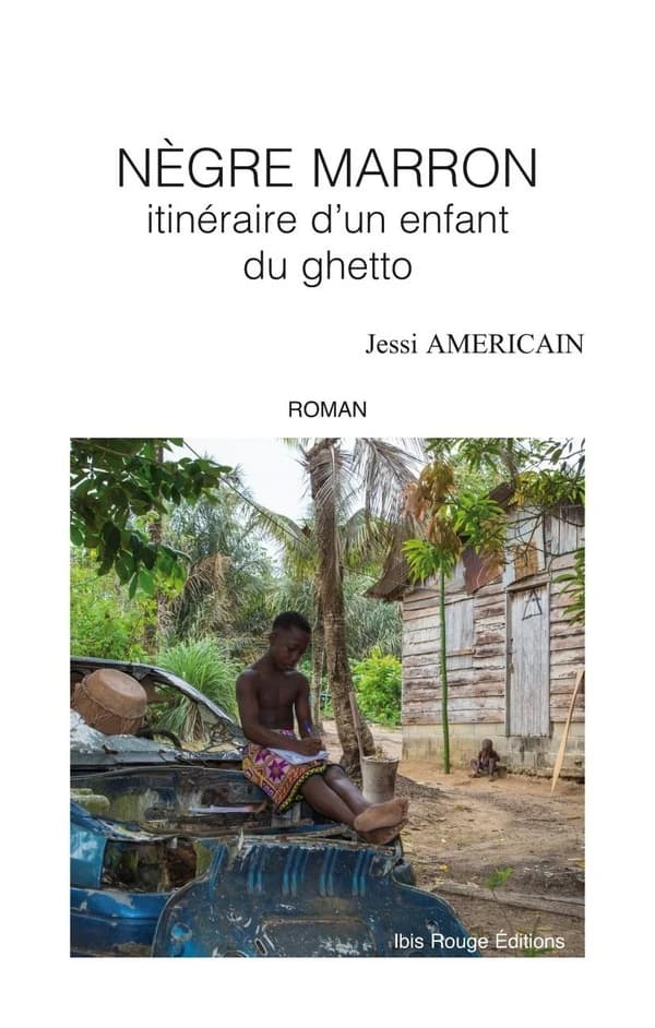 Nègre marron : itinéraire d'un enfant du ghetto
