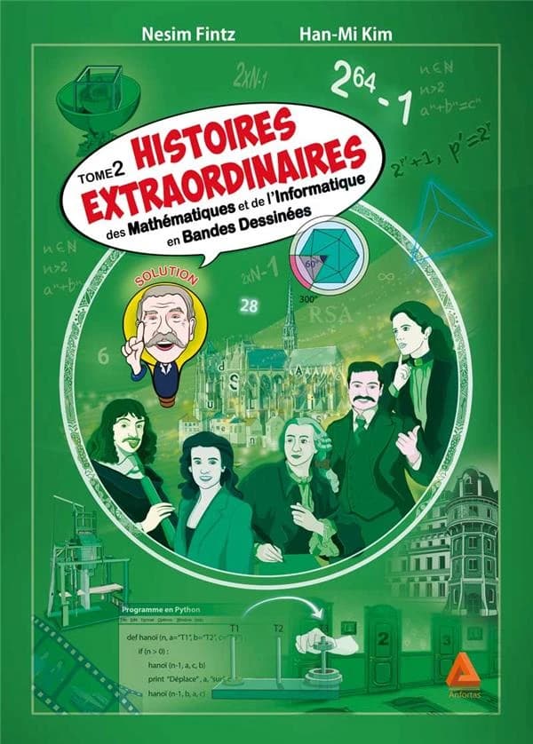 Histoires extraordinaires des mathématiques et de l'informatique en bandes dessinées. Tome 2