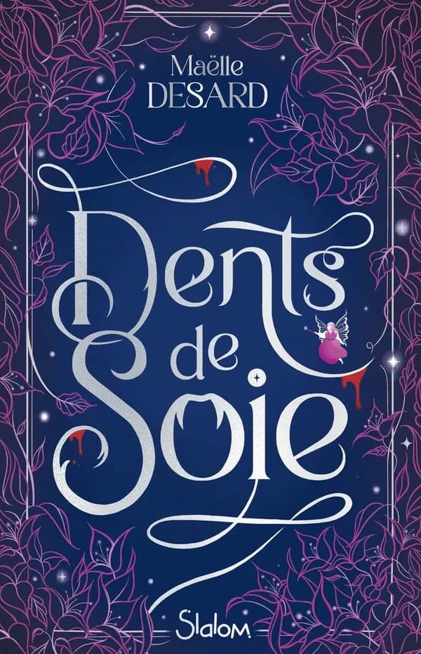 Dents de soie - Roman ado - Romantasy - Humour