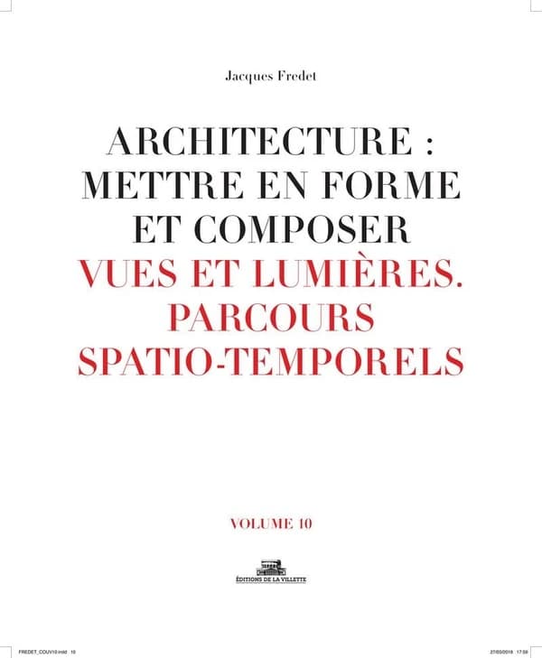 Vues et lumières : parcours spatio-temporels (Nouvelle éd. revue et enrichie) Jacques Fredet ; [sous la direction de Marc Bedarida]