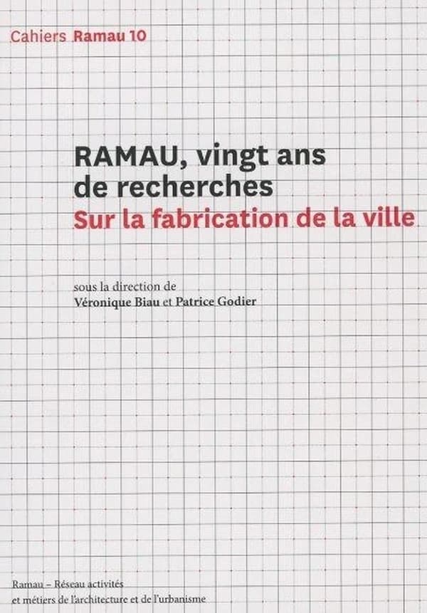 RAMAU, vingt ans de recherches sur la fabrication de la ville