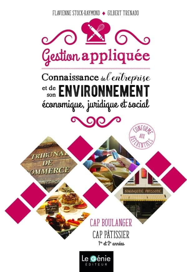 Gestion appliquée ; connaissance de l'entreprise et de son environnement économique, juridique et social ; CAP boulanger, CAP patissier