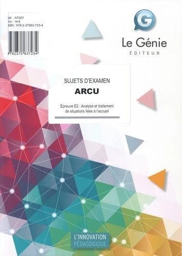 ARCU Epreuve E2 : Analyse et traitement de situations liées à l'accueil : Sujets d'examen