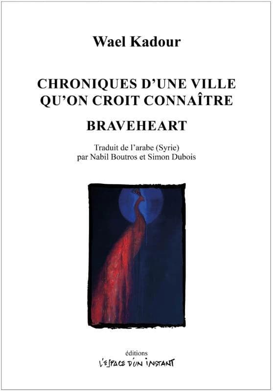 Chroniques d'une ville qu'on croit connaître ; Braveheart
