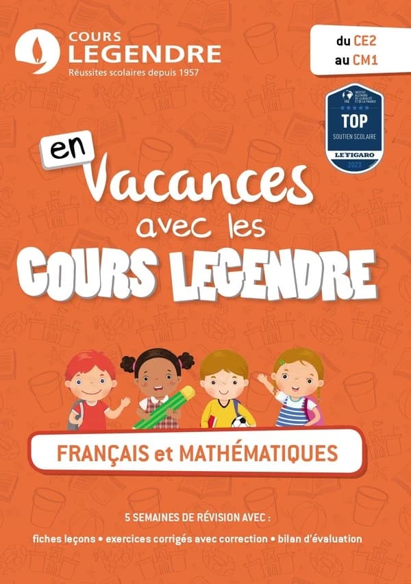 En vacances avec les cours Legendre : français et mathématiques ; du CE2 au CM1