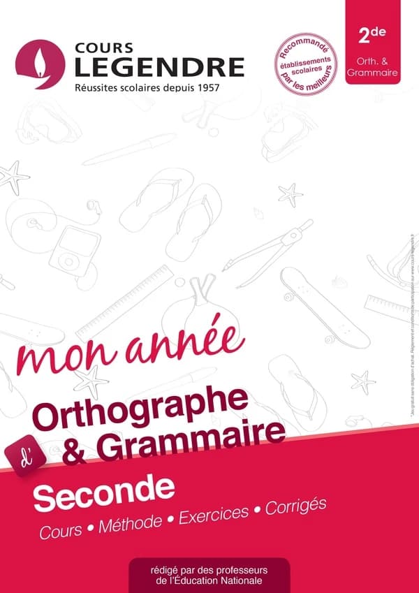 Cours Legendre ; orthographe grammaire ; 2nde mon année (édition 2018)