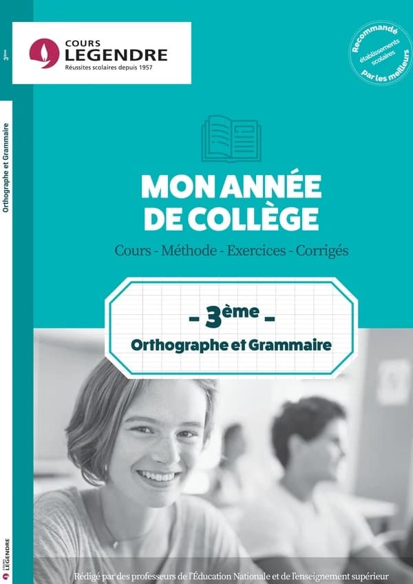 Cours Legendre : mon année d'orthographe et grammaire ; 3e ; cours, méthode, exercices corrigés (édition 2021)