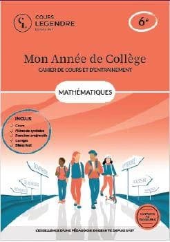 Mon année de collège : Mathématiques-cahier de cours et d'entraînement : 6e ; Cours