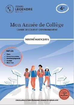 Mon année de collège : Mathématiques-cahier de cours et d'entraînement : 4e ; Cours