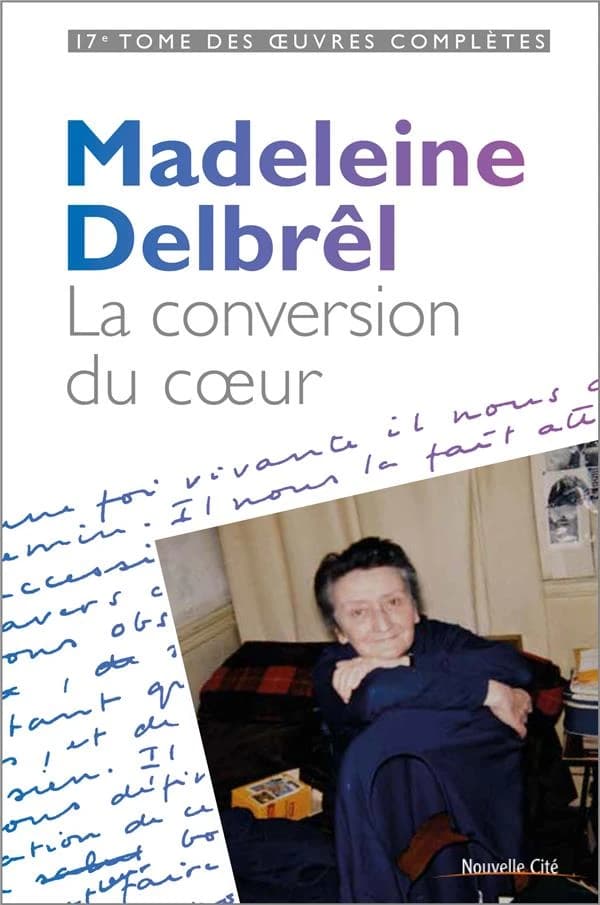 La conversion du coeur : textes à ses équipières, volume 5...