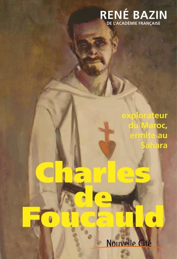 Charles de Foucauld, explorateur du Maroc et ermite au Sahara