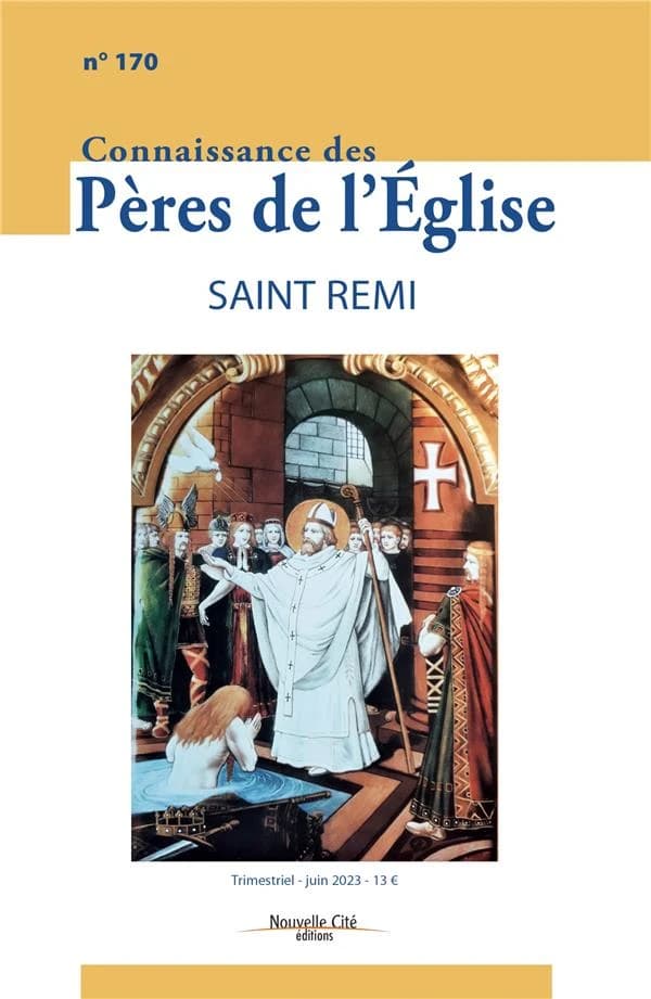 Connaissance des Pères de l'Eglise n.170 : saint Rémi