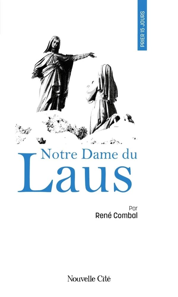 Prier 15 jours avec... Tome 208 : Notre Dame du Laus