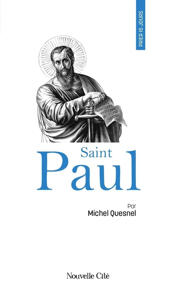 Prier 15 jours avec... Tome 120 : Saint Paul