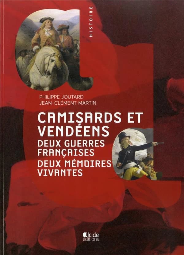 Camisards et Vendéens : deux guerres françaises, deux mémoires vivantes